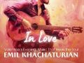 Эмиль Хачатурян - камерный музыкальный вечер «In Love»